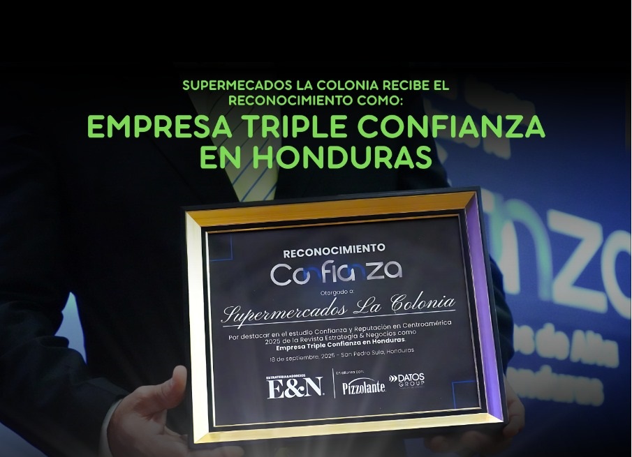 Supermercados La Colonia, reconocida como Empresa Triple Confianza en Honduras